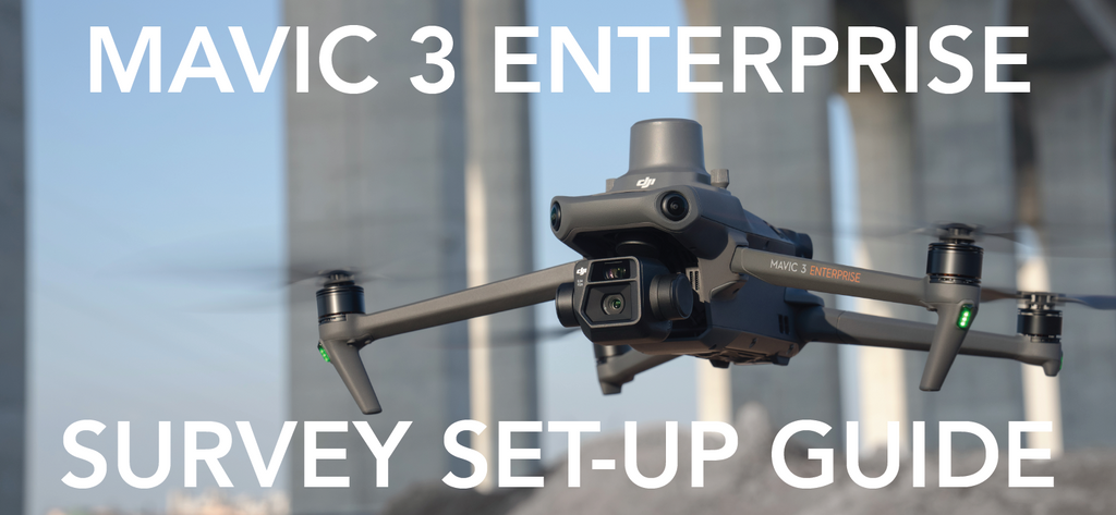 DJI Mavic 3 Enterprise: First-time Survey Setup Guide